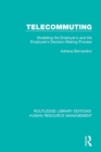 Telecommuting : Modelling the Employer's and the Employee's Decision-Making Process - eBook