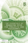 The Essentials of Managing Risk for Projects and Programmes - eBook