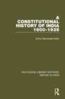 A Constitutional History of India, 1600-1935 - eBook