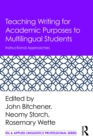 Teaching Writing for Academic Purposes to Multilingual Students : Instructional Approaches - eBook