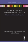 Cities, Economic Inequality and Justice : Reflections and Alternative Perspectives - eBook