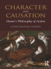 Character and Causation : Hume's Philosophy of Action - eBook