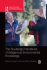 The Routledge Handbook of Indigenous Environmental Knowledge - eBook