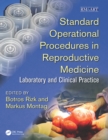 Standard Operational Procedures in Reproductive Medicine : Laboratory and Clinical Practice - eBook
