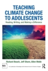 Teaching Climate Change to Adolescents : Reading, Writing, and Making a Difference - eBook