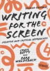 Writing for the Screen : Creative and Critical Approaches - eBook