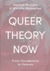 Queer Theory Now : From Foundations to Futures - Book