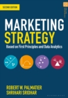 Marketing Strategy : Based on First Principles and Data Analytics - eBook