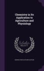 Chemistry in Its Application to Agriculture and Physiology - Book