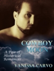 Cowboy Moon: A Pair of Historical Romances - eBook