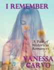I Remember: A Pair of Historical Romances - eBook