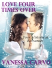 Love Four Times Over: Four Historical Romances - eBook