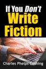 If You Don't Write Fiction - eBook
