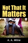 Not That It Matters - eBook