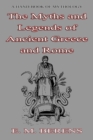 Myths and Legends : of Ancient Greece and Rome - eBook