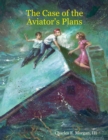 The Case of the Aviator's Plans - eBook