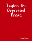 Taylor, the Depressed Broad - eBook