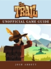 The Trail Game Guide Unofficial - eBook