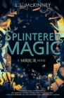Splintered Magic - Book