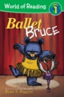 World Of Reading: Mother Bruce Ballet Bruce : Level 1 - Book