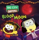 Big City Greens: Blood Moon - Book