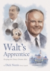 Walt's Apprentice : Keeping the Disney Dream Alive - Book