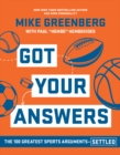 Got Your Answers : The 100 Greatest Sports Arguments Settled - Book