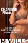 Changing Minds: An Erotic Body Possession Collection - eBook
