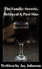 Family: Secrets, Betrayal & Past Sins - eBook