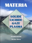 Materia: Solide, Lichide, Gaze, Plasma - Fenomenologie - eBook