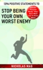 1396 Positive Statements to Stop Being Your Own Worst Enemy - eBook