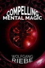 Compelling Mental Magic - eBook