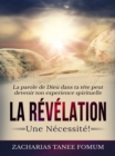 La Revelation: Une Necessite! - eBook