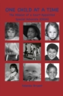 One Child at a Time: The Mission of a Court Appointed Special Advocate (CASA) - eBook