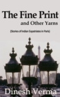 Fine Print and Other Yarns (Stories of Indian Expatriates in Paris) - eBook
