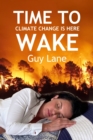 Time to Wake: Climate Change is Here - eBook