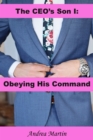 CEO's Son I: Obeying His Command - eBook
