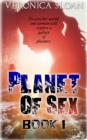 Planet of Sex: Book I - eBook