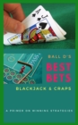 Ball D's Best Bets: Blackjack & Craps - eBook