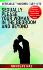 Veritable Thoughts (1487 +) to Sexually Please Your Woman in the Bedroom and Beyond - eBook