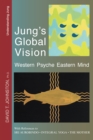 Jung's Global Vision: Western Psyche Eastern Mind, With References to Sri Aurobindo, Integral Yoga, The Mother - eBook