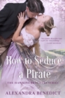 How to Seduce a Pirate (The Hawkins Brothers Series) - eBook