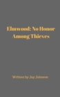 Elmwood: No Honor Among Thieves - eBook