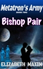 Bishop Pair (Metatron's Army, Book 2) - eBook