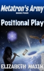 Positional Play (Metatron's Army, Book 4) - eBook