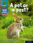 Read Write Inc. Phonics: A pet or a pest? (Grey Set 7 NF Book Bag Book 4) - Book
