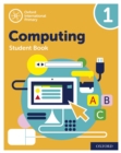Oxford International Primary Computing: Student Book 1: Oxford International Primary Computing: Student Book 1 : Second Edition - eBook