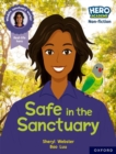 Hero Academy Non-fiction: Oxford Reading Level 9, Book Band Gold: Safe in the Sanctuary - Book