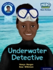 Hero Academy Non-fiction: Oxford Reading Level 12, Book Band Lime+: Underwater Detective - Book