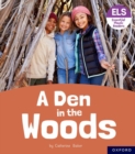 Essential Letters and Sounds: Essential Phonic Readers: Oxford Reading Level 3: A Den in the Woods - Book